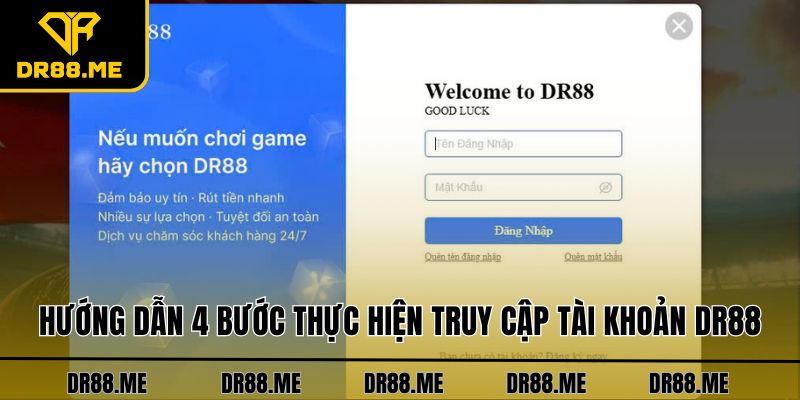 Đăng Nhập DR88 Thần Tốc, An Toàn Chỉ Trong Vòng 30 Giây Hướng dẫn 4 bước thực hiện truy cập tài khoản DR88