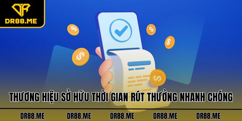 Rút Tiền DR88 - Hướng Dẫn Từng Bước Để Nhận Lợi Nhuận Thương hiệu sở hữu thời gian rút thưởng nhanh chóng