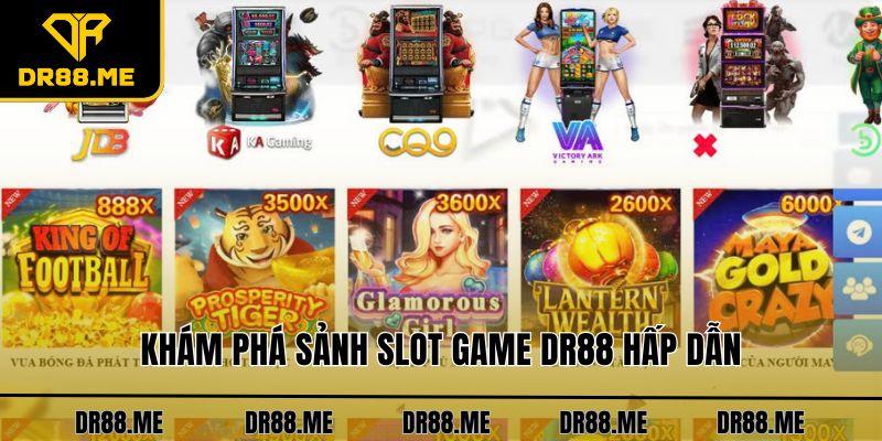 Slot Game DR88 Khám phá sảnh slot game DR88 hấp dẫn