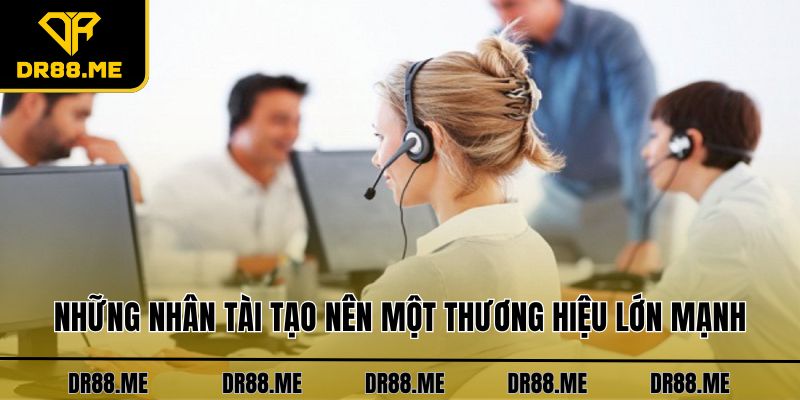 Giới Thiệu DR88 Những nhân tài tạo nên một thương hiệu lớn mạnh